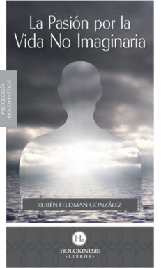La Pasión por la Vida no Imaginaria