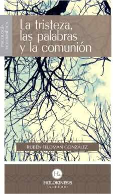 La Tristeza, las Palabras y la Comunión