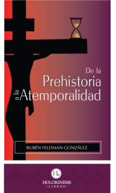 De la Prehistoria a la Atemporalidad-I