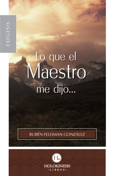 Lo que el Maestro me dijo